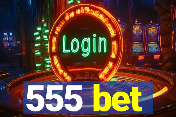 555 bet